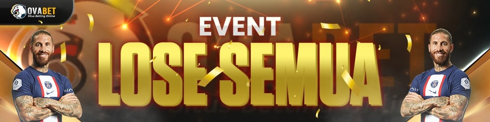 EVENT LOSE SEMUA OVABET UP TO 1000%