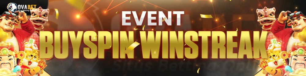 EVENT WINSTREAK BUYSPIN OVABET (HANYA BERLAKU UNTUK PROVIDER PRAGMATIC PLAY)